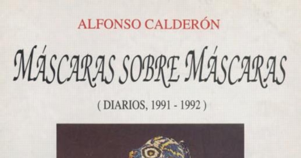 Máscaras sobre máscaras : (diarios, 1991-1992)