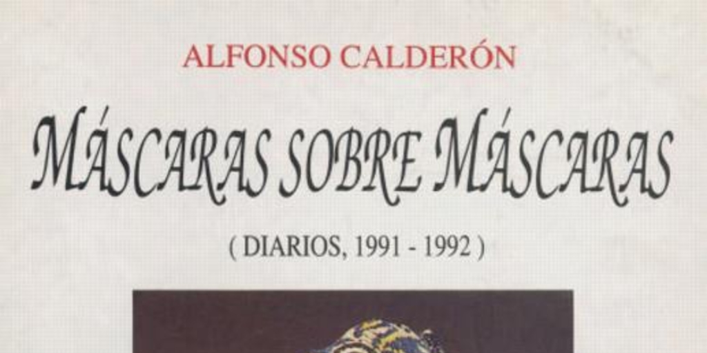 Máscaras sobre máscaras : (diarios, 1991-1992)