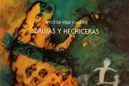 Brujas y hechiceras : ritos de vida y muerte