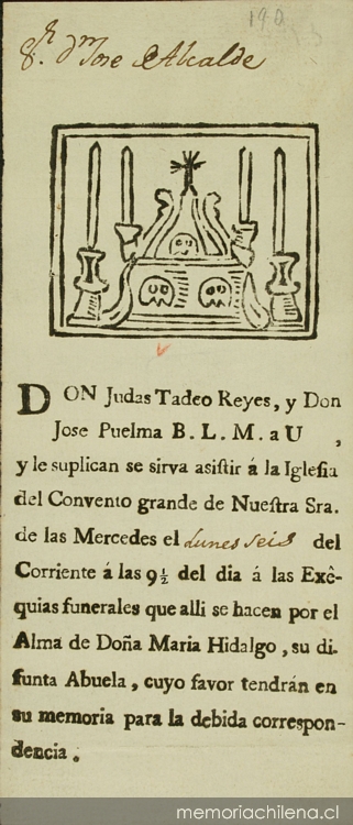 Don Judas Tadeo Reyes y Don. José Puelma B.L. M. a U y le suplican se sirva asistir a la iglesia del Convento Grande de Nuestra Sra. de las Mercedes ...