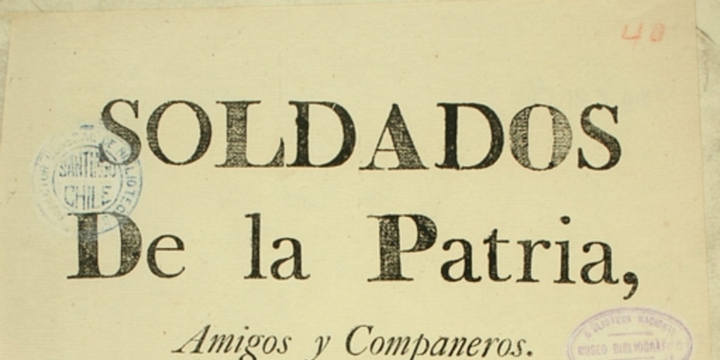 Soldados de la patria, amigos y compañeros. Vamos, no a pelear, a triunfar de un puñado de aventureros ...