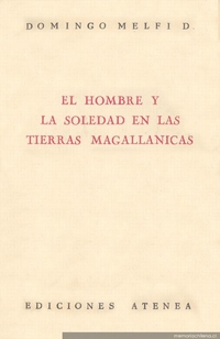 El hombre y la soledad en las tierras magallánicas