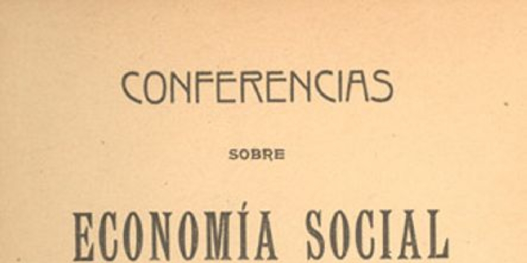 Conferencias sobre economía social dictadas en la Universidad Católica de Santiago de Chile