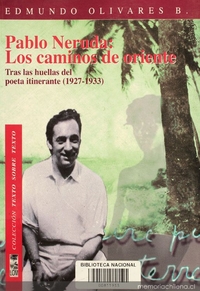 Pablo Neruda: los caminos de Oriente