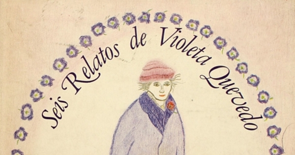 Seis relatos de Violeta Quevedo