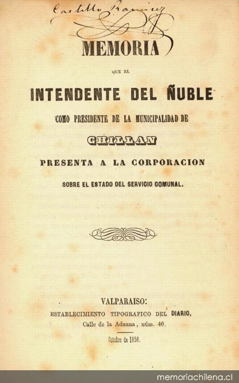 Memoria que el Intendente del Ñuble como presidente de la Municipalidad de Chillán presenta a la Corporación sobre el estado del servicio comunal