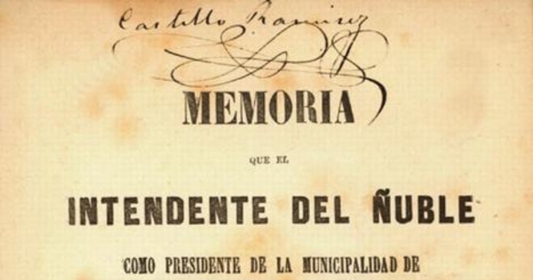 Memoria que el Intendente del Ñuble como presidente de la Municipalidad de Chillán presenta a la Corporación sobre el estado del servicio comunal