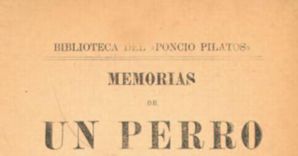 Memorias de un perro : escritas por su propia pata