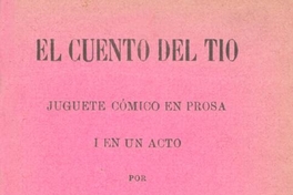 El cuento del tío : juguete cómico en prosa y en un acto