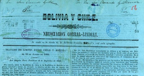 Bolivia y Chile: Negociación Corral-Lindsay: Tratado de Límites entre Chile y Bolivia de 10 de Agosto de 1866. Tacna, 23 de Febrero de 1873