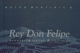 Rey Don Felipe: acontecimientos históricos: una secuencia de la presencia humana en el sector central del estrecho de Magallanes