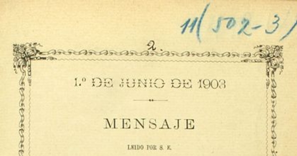 Mensaje leído por S.E el vice presidente de la república en la apertura de las sesiones ordinarias del Congreso Nacional: 1 de junio de 1903