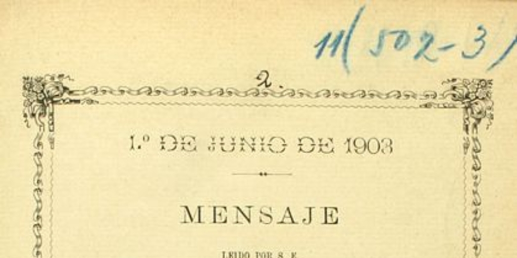 Mensaje leído por S.E el vice presidente de la república en la apertura de las sesiones ordinarias del Congreso Nacional: 1 de junio de 1903