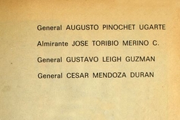 Biografía de los miembros de la Junta de Gobierno General Augusto Pinochet Ugarte, Almirante José Toribio Merino C., General Gustavo Leigh Guzmán, General César Mendoza Durán