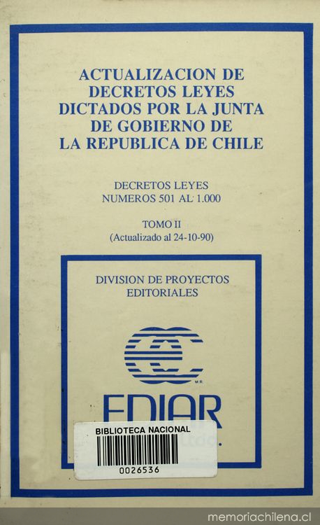 Actualización de decretos leyes dictados por la Junta de Gobierno de la República de Chile. Decretos Leyes Números 501 al 1000