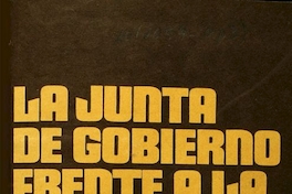 La Junta de Gobierno frente a la juridicidad y los derechos humanos: Discurso pronunciado por el General Leigh el 29 de Abril de 1974 en la Universidad Católica de Chile