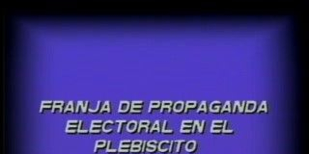 Franja de propaganda electoral en el plebiscito: Franja del "No", 1988, parte 1