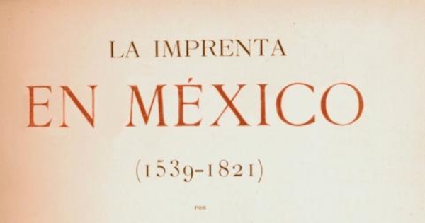 La imprenta en México: (1539-1821), Tomo VIII