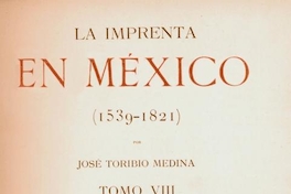 La imprenta en México: (1539-1821), Tomo VIII