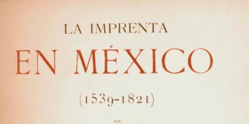 La imprenta en México: (1539-1821), Tomo VIII