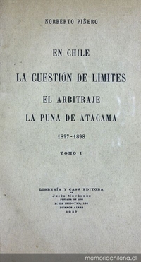 En Chile : la cuestión de límites : el arbitraje : la Puna de Atacama, 1897-1898