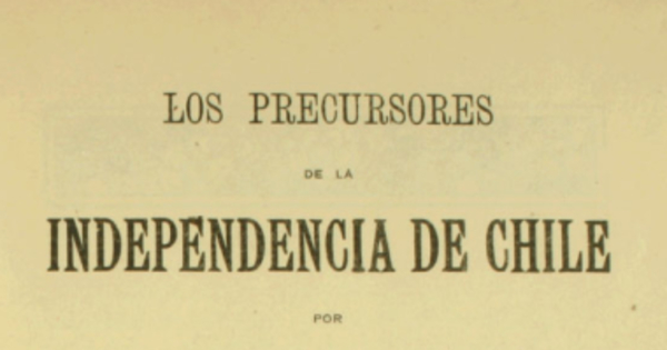 Los precursores de la independencia de Chile: tomo III