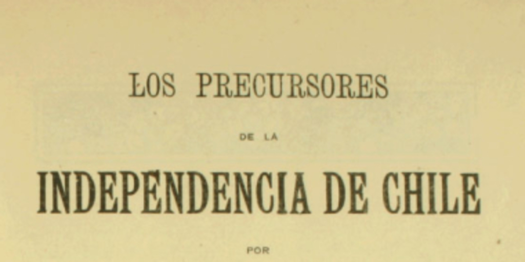 Los precursores de la independencia de Chile: tomo III