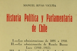 Historia de la administación de don Juan Luis Sanfuentes 1915-1920