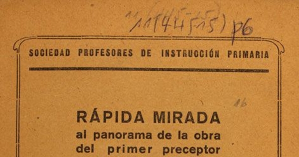 Rápida mirada al panorama de la obra del primer preceptor primario y escritor didáctico don José Bernardo Suarez