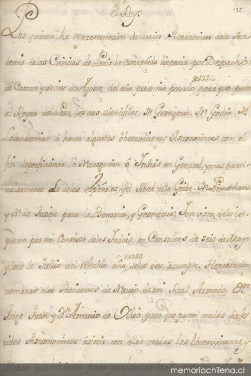 El Rey. Por quanto la representacion de varios academicos dela Academia de las Ciencias de Paris he concedido lizencia por despachos de catorce y veinte de agosto del año proximo pasado de 1734 para que pasen al reyno del Peru los tres cientificos[manuscrito] ...