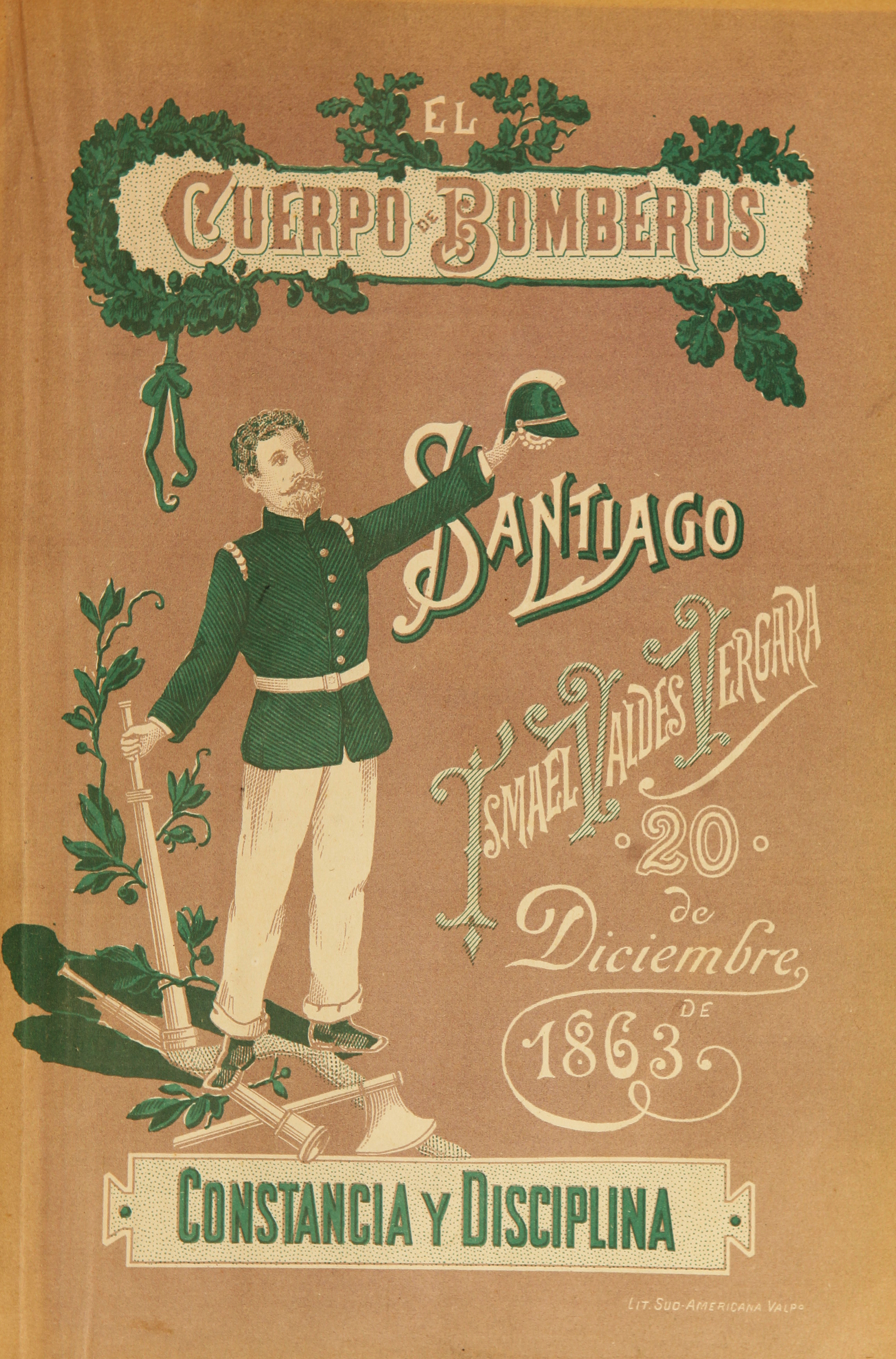 El Cuerpo de Bomberos de Santiago : 1863-1900 : noticias para su historia y datos sobre otros Cuerpos de Bomberos de Chile