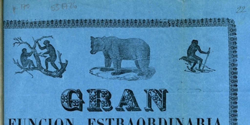 Gran función estraordinaria de oso, monos i de la Compañía de acróbatas chilenos, a beneficio de la Casa de Espósitos de esta ciudad, el domingo 5 del presente en el anfiteatro de la calle del Puente