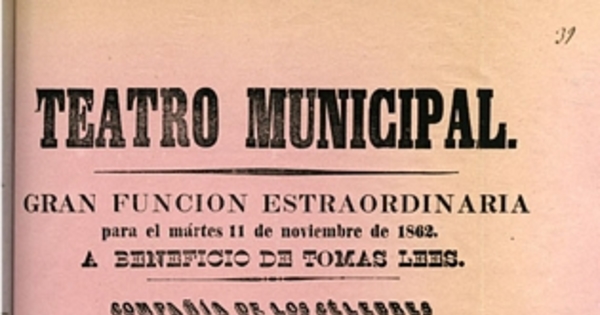 Teatro Municipal: Gran función estraordinaria para el 11 de noviembre de 1862: A beneficio de Tomas Lees: Compañía de los célebres Hermanos Lees