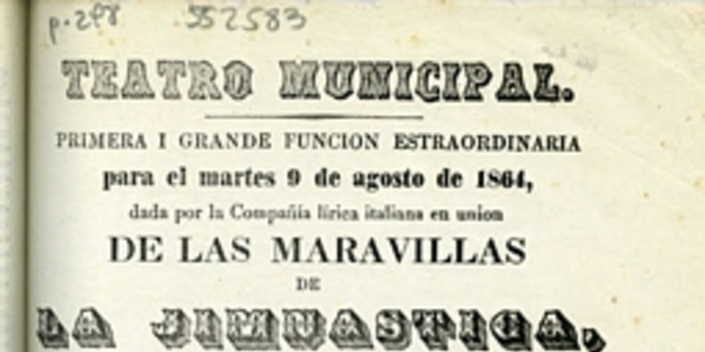 Teatro Municipal: función ... dada por la Compañía Lírica Italiana en unión de las maravillas de la jimnástica dada por la Familia Buislay