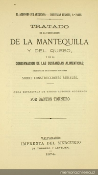 Tratado de la fabricación de la mantequilla y del queso y de la conservación de las sustancias alimenticias: seguido de unas breves nociones sobre construcciones rurales