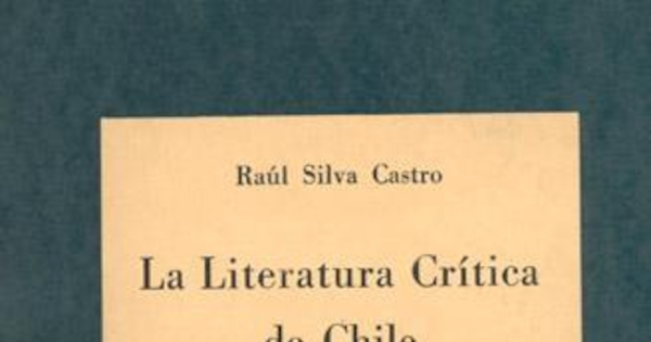 La Literatura crítica de Chile : antología con estudio preliminar