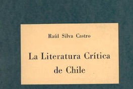 La Literatura crítica de Chile : antología con estudio preliminar