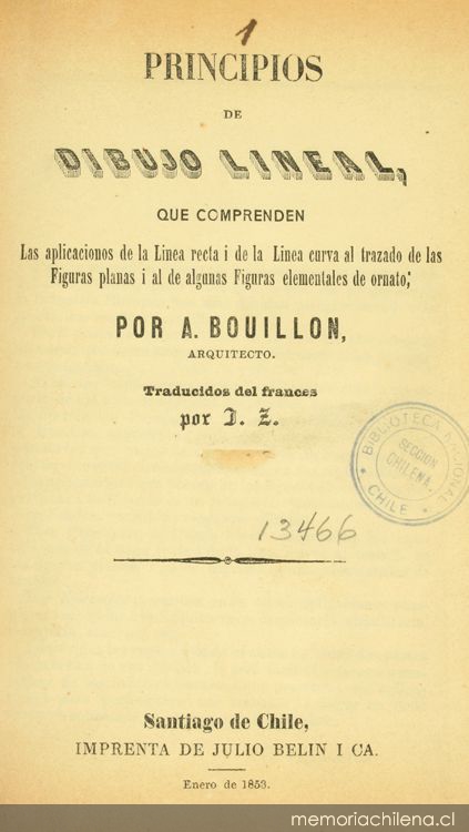 Principios de dibujo lineal, que comprenden las aplicaciones de la línea recta i de la línea curva al trazado de las figuras planas i al de algunas figuras elementales de ornato