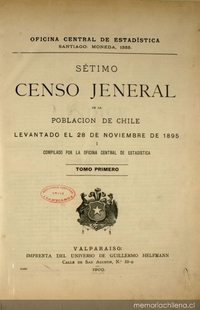 Sétimo Censo Jeneral de la Población de Chile: levantado el 28 de noviembre de 1895: tomo 1