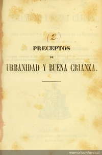 Preceptos de urbanidad y buena crianza, o, Reglas para comportarse con lucimiento en la sociedad