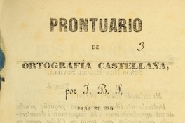 Prontuario de ortografía castellana : para uso de las escuelas primarias