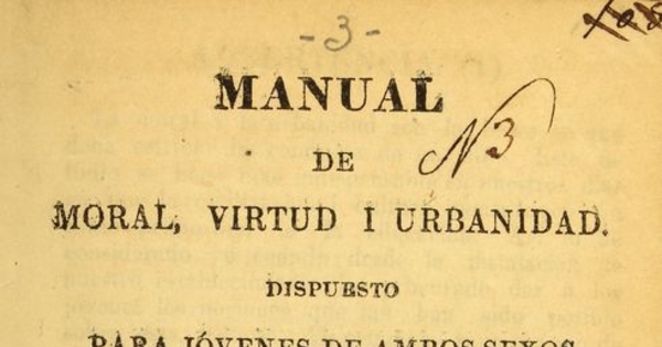 Manual de moral, virtud i urbanidad : dispuesto para jovenes de ambos sexos