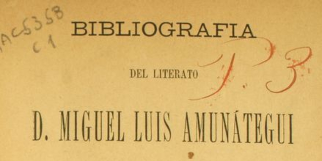 Bibliografía del literato D. Miguel Luis Amunátegui