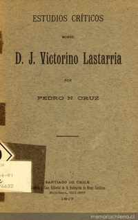 Estudios críticos sobre D. J. Victorino Lastarria