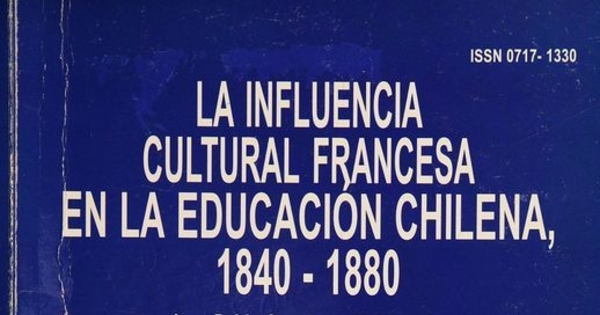 La influencia cultural francesa en la educación chilena, 1840-1880