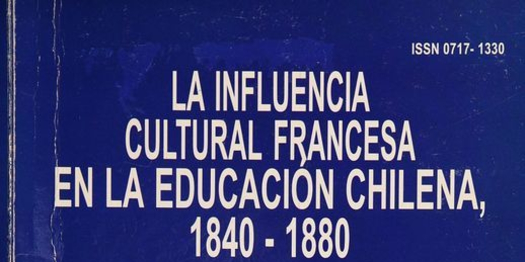 La influencia cultural francesa en la educación chilena, 1840-1880