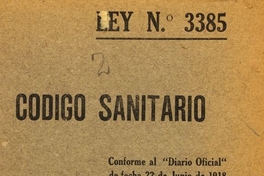 Código Sanitario: Ley No. 3385 conforme al diario oficial de fecha 22 junio de 1918