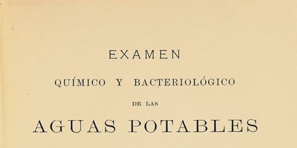 Examen químico y bacteriológico de las aguas potables