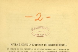 Informe sobre la epidemia de peste bubónica en Iquique en 1903: presentado al Supremo Gobierno por la comisión encargada de reconocer la naturaleza de la enfermedad