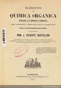 Elementos de quimica organica aplicada a la medicina i farmacia: obra aprobada i adoptada para la enseñanza por la Universidad de Chile